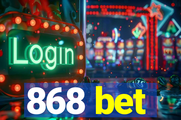 868 bet